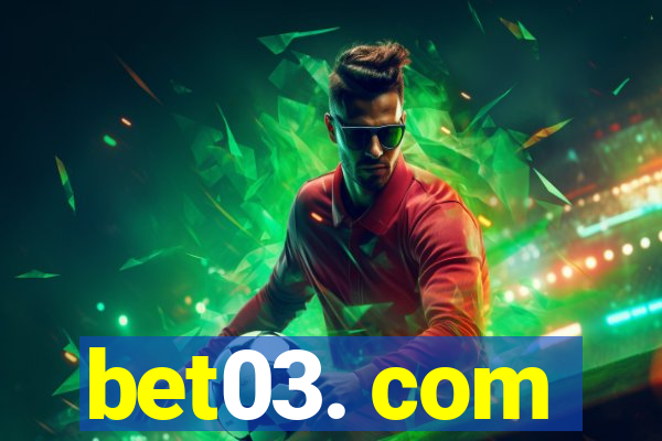 bet03. com